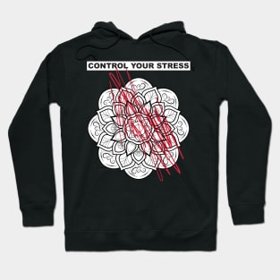 Control Your Stress Hoodie